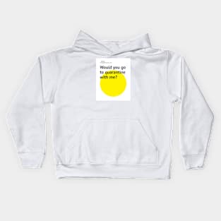 Quarantine with me (light edition) Kids Hoodie